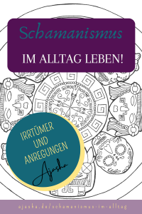 Mehr über den Artikel erfahren Schamanismus im Alltag