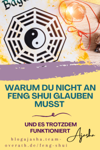 Mehr über den Artikel erfahren Warum du nicht an Feng Shui glauben musst . . .