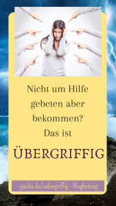 Mehr über den Artikel erfahren Übergriffig sein